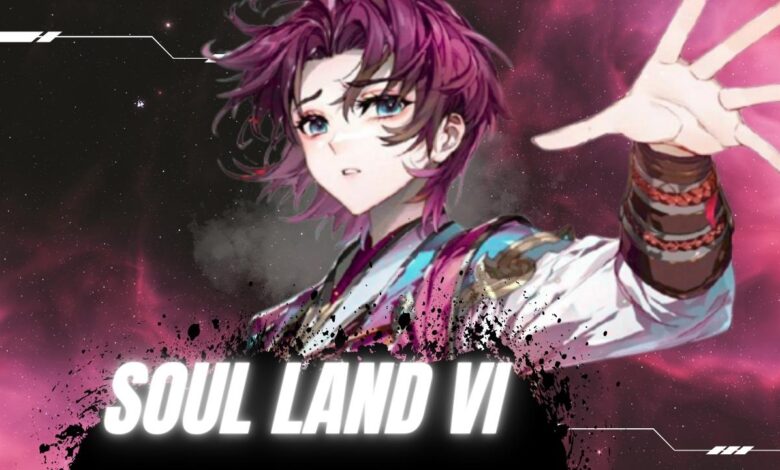 Soul Land VI